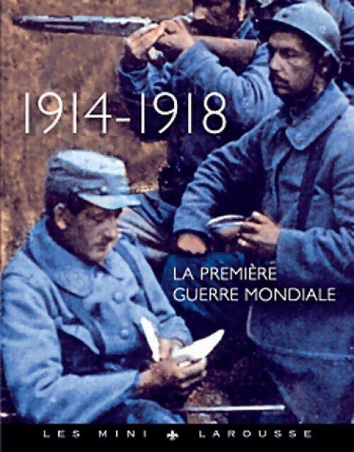 Livrenpoche : 1914-1918. La Première Guerre Mondiale - Jean-Paul Viart - Livre