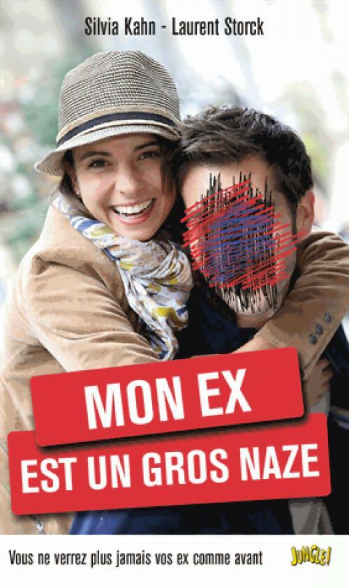 Livrenpoche : Mon ex est un gros naze - Silvia Kahn, Laurent Storck - Livre