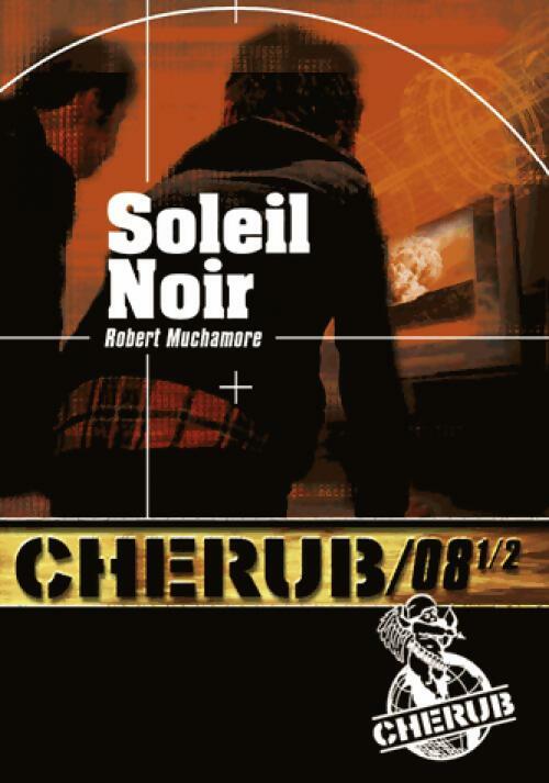 Livrenpoche : Soleil noir - Robert Muchamore - Livre