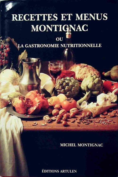 Recettes et menus Montignac - Michel Montignac -  Artulen GF - Livre