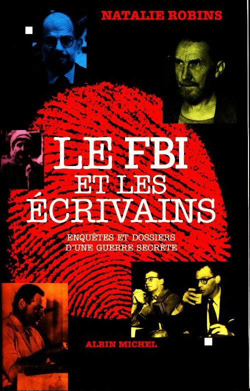 Livrenpoche : Le FBI et les écrivains - Natalie Robins - Livre