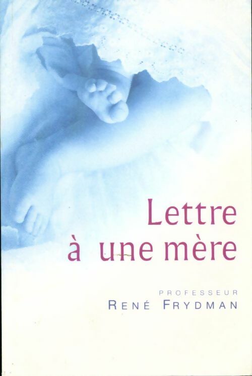 Livrenpoche : Lettre à une mère - René Frydman - Livre