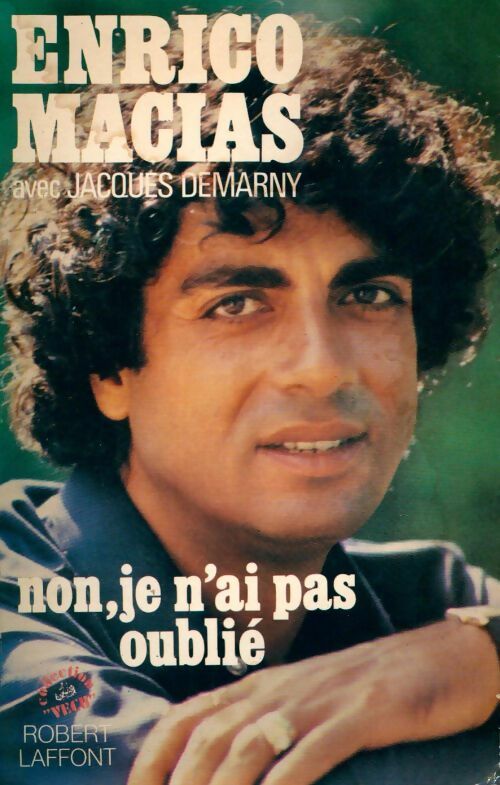 Livrenpoche : Non, je n'ai pas oublié - Enrico Macias - Livre