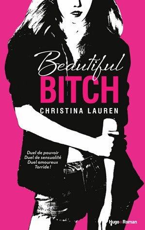 Beautiful bitch - Christina Lauren -  Hugo GF - Livre