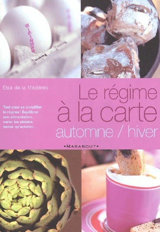 Livrenpoche : Le régime à la carte. Automne-hiver - Elsa De La Mazières - Livre