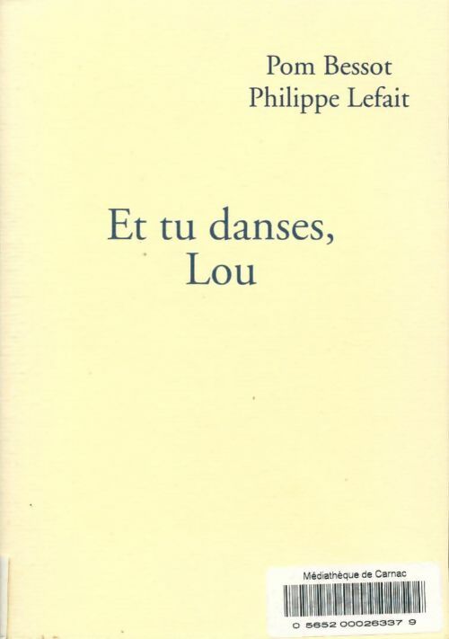 Livrenpoche : Et tu danses, Lou - Collectif - Livre