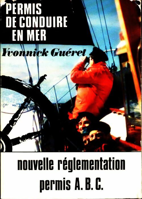 Livrenpoche : Permis de conduire en mer - Yvonnick Guéret - Livre