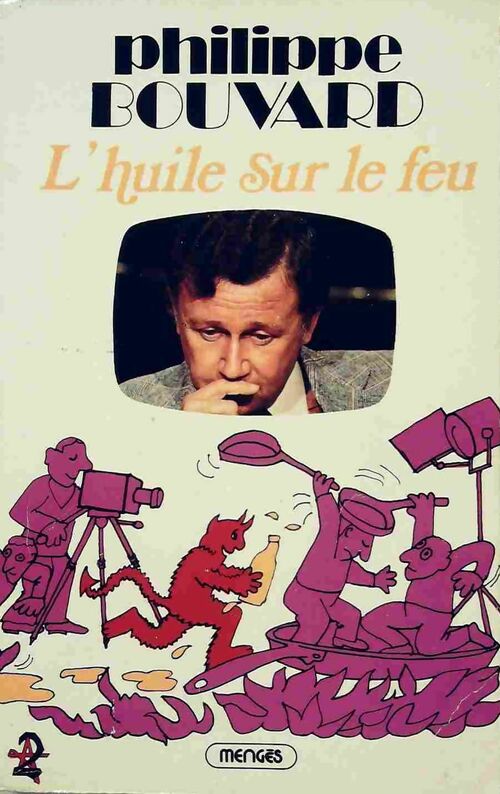 Livrenpoche : L'huile sur le feu - Philippe Bouvard - Livre