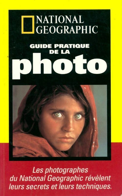 Guide pratique de la photo - Collectif -  National Geographic GF - Livre