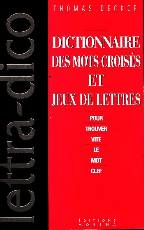 Livrenpoche : Lettra-dico. dictionnaire des mots croisés - Thomas Decker - Livre