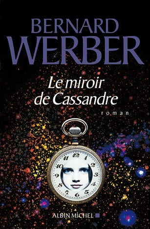 Livrenpoche : Le miroir de Cassandre - Bernard Werber - Livre