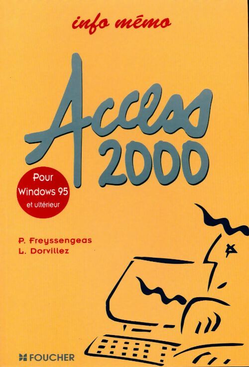 Livrenpoche : Access 2000 pour Windows 95 et ultérieur - P. Freyssengeas - Livre
