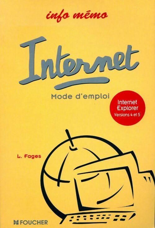 Internet pour Internet Explorer 4 et 5 - Luc Fages -  Foucher GF - Livre