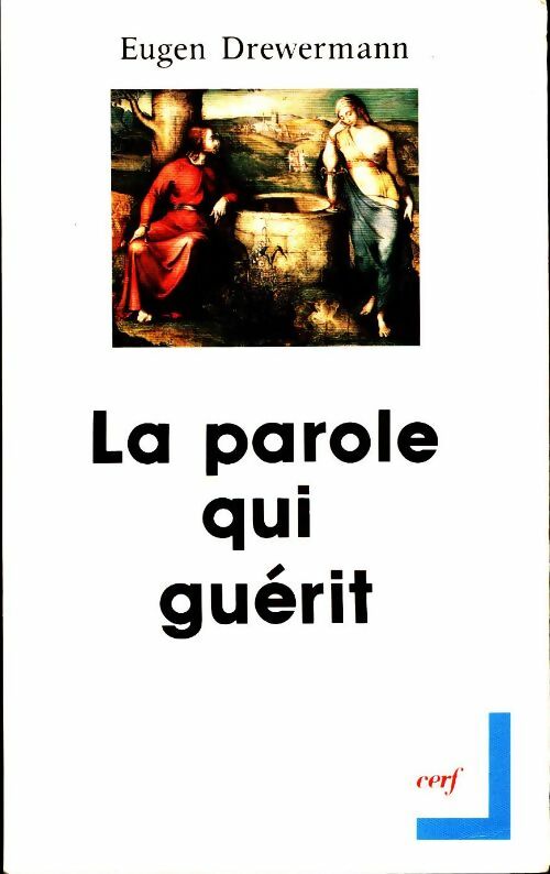 Livrenpoche : La parole qui guérit - Eugen Drewermann - Livre