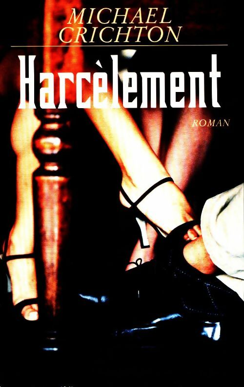 Livrenpoche : Harcèlement - Michael Crichton - Livre