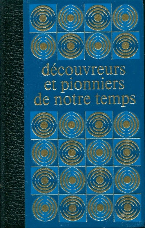 Découvreurs et pionniers de notre temps Tome II - Bernard Michal -  Famot poche - Livre