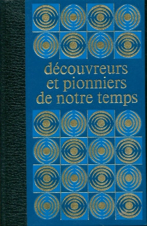 Découvreurs et pionniers de notre temps Tome III - Bernard Michal -  Famot poche - Livre
