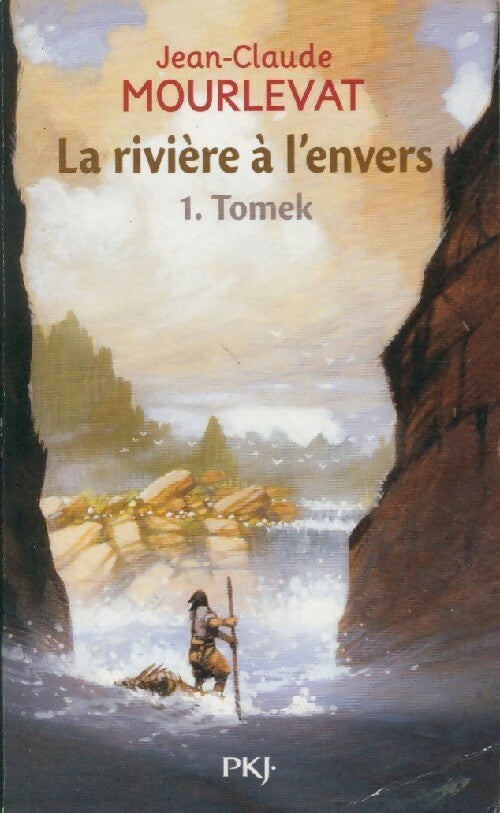 Livrenpoche : La rivière à l'envers Tome I : Tomek - Jean-Claude Mourlevat - Livre