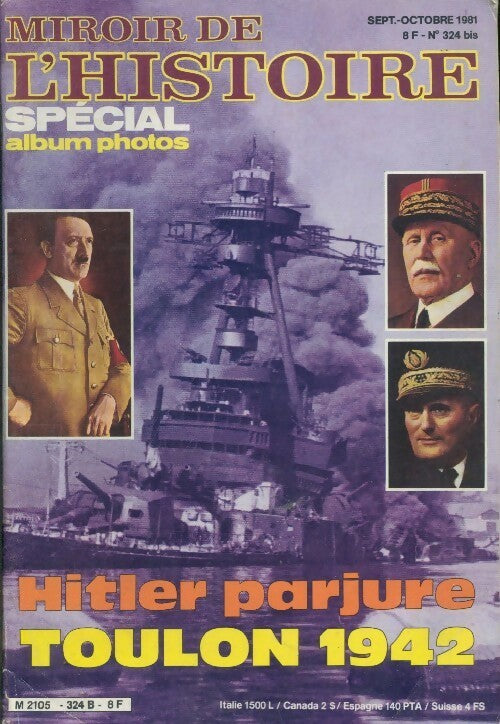 Livrenpoche : Miroir de l'Histoire n°324 bis : Hitler parjure - Toulon 1942 - Collectif - Livre