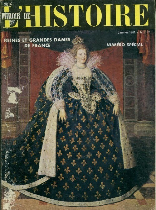 Livrenpoche : Miroir de l'Histoire n°133 : Reines et grandes dames de France - Collectif - Livre
