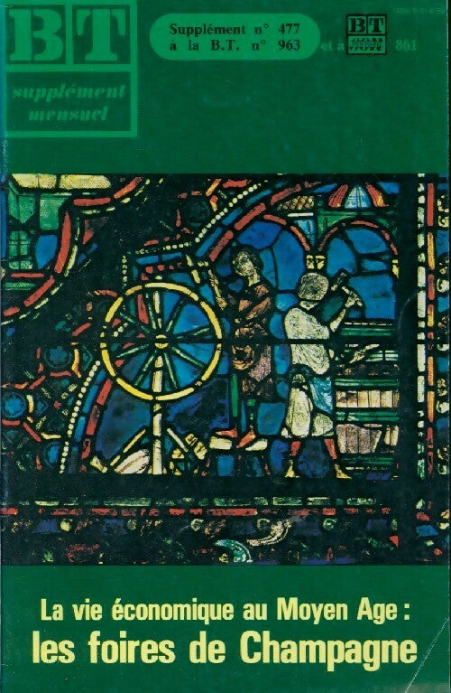 Livrenpoche : Bibliothèque de travail n°963, supplément n°477 : La vie économique au Moyen Age, les foires de Champagne - Collectif - Livre