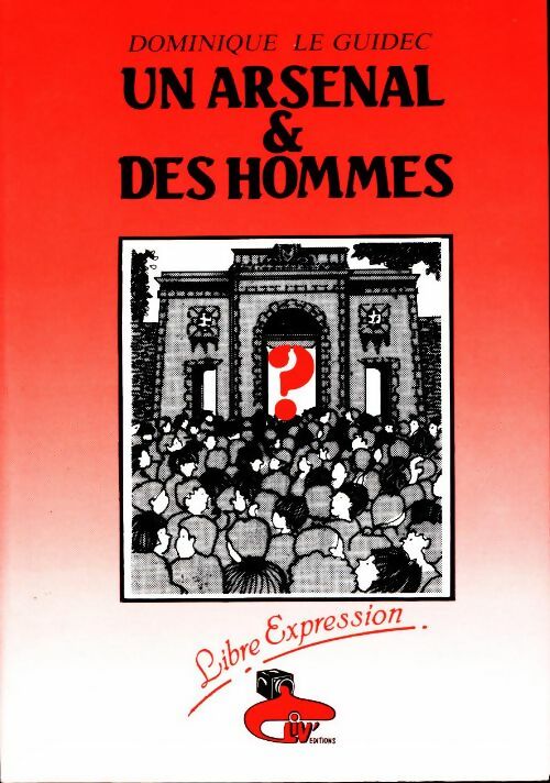 Livrenpoche : Un arsenal & des hommes - Dominique Le Guidec - Livre