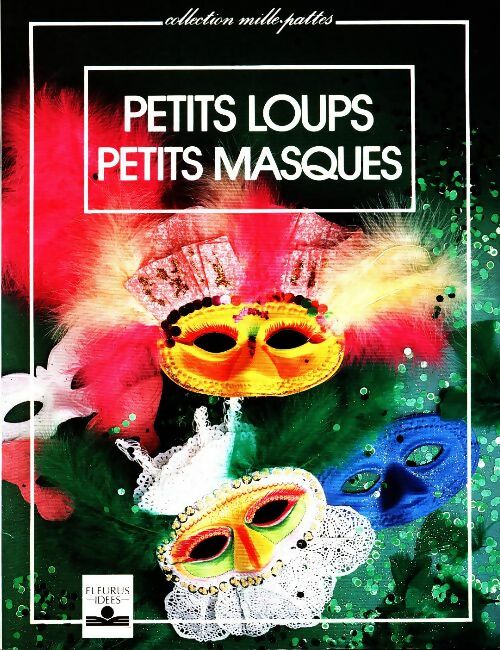 Livrenpoche : Petits loups petits masques - Claude Soleillant - Livre