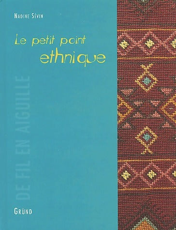 Livrenpoche : Le petit point ethnique - Nadine Sévin - Livre