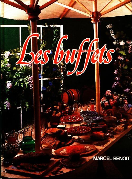 Livrenpoche : Les buffets - Marcel Benoit - Livre