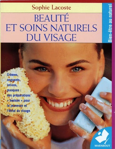 Beauté et soins naturels du visage - Sophie Lacoste -  bien-être au naturel - Livre