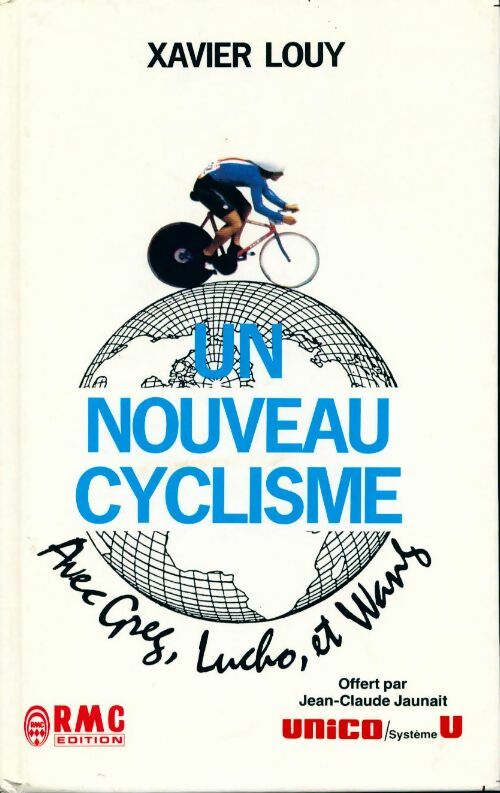 Un nouveau cyclisme - Xavier Louy -  RMC GF - Livre