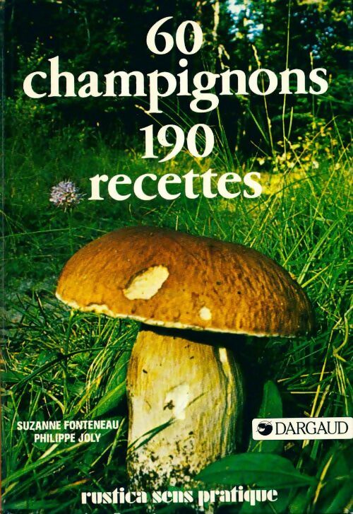 Livrenpoche : 60 champignons, 190 recettes - Suzanne Fonteneau - Livre