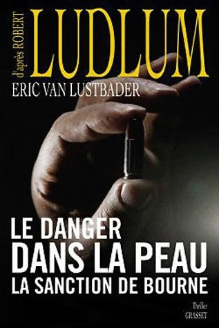 Livrenpoche : Le danger dans la peau - Robert Ludlum, Eric Van Lustbader - Livre