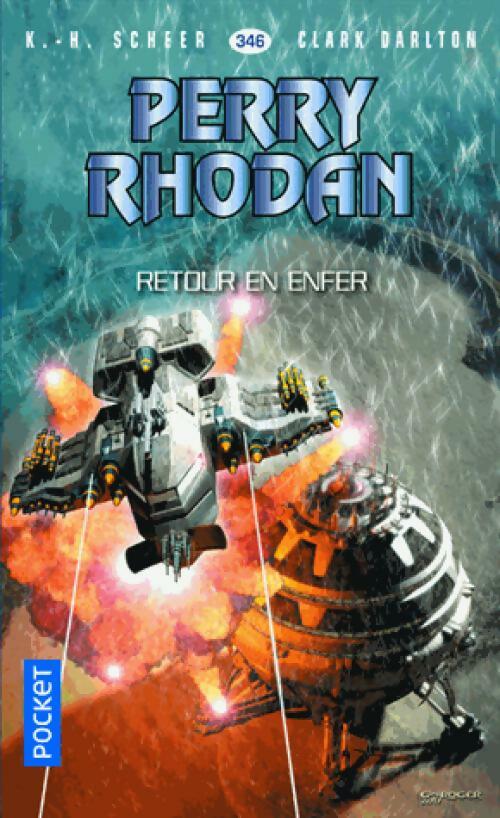 Livrenpoche : Retour en enfer - Karl Herbert Scheer, Clark Darlton - Livre