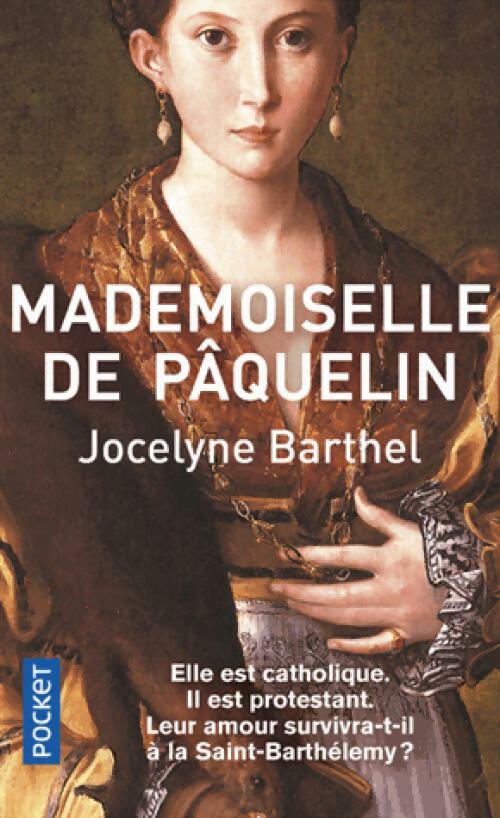 Livrenpoche : Mademoiselle de Pâquelin - Jocelyne Barthel - Livre