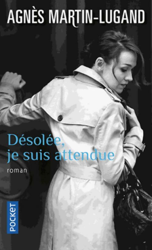 Livrenpoche : Désolée, je suis attendue - Agnès Martin-Lugand - Livre