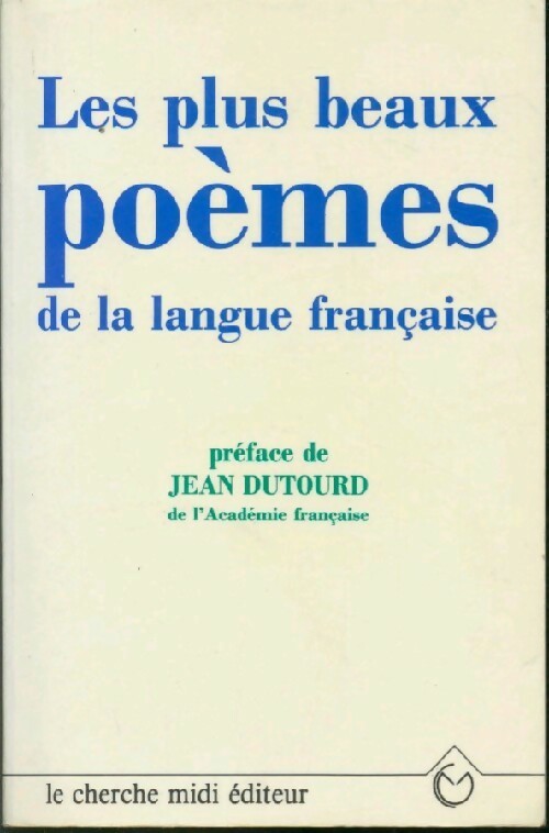 Livrenpoche : Les plus beaux poèmes de la langue française - Jean Dutourd - Livre