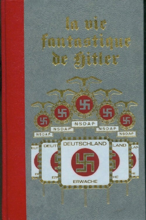 La vie fantastique d'Hitler Tome III - Giulio Richezza - Livre