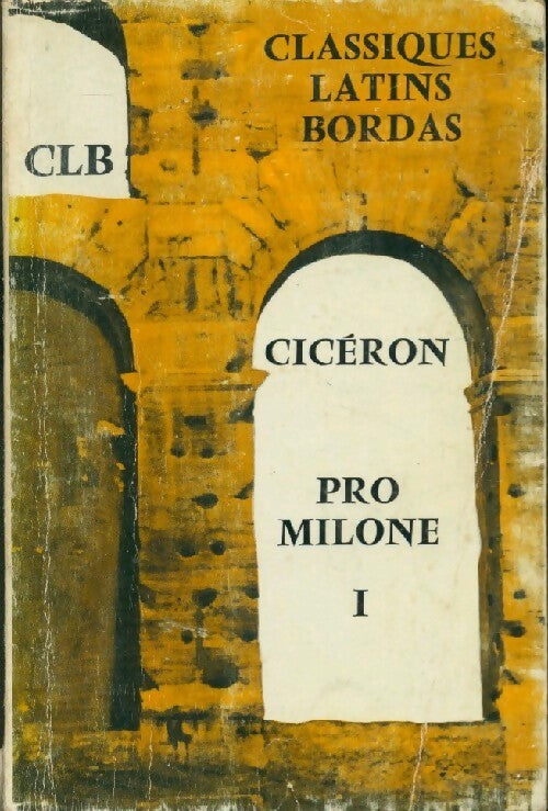 Livrenpoche : Pro Milone Tome I - Cicéron - Livre