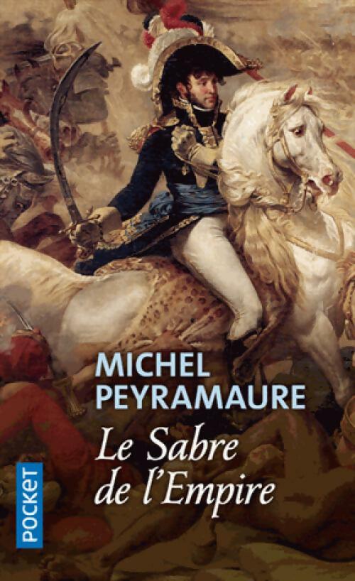Livrenpoche : Le sabre de l'Empire - Michel Peyramaure - Livre
