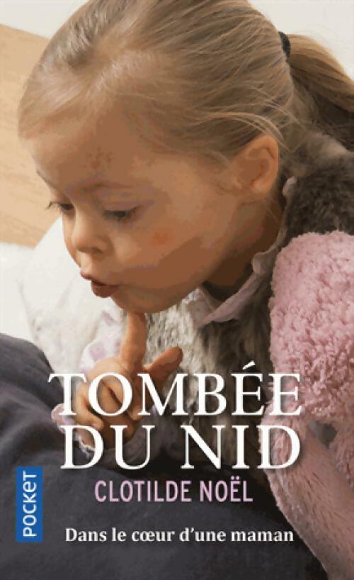 Livrenpoche : Tombée du nid - Clothilde Noël - Livre