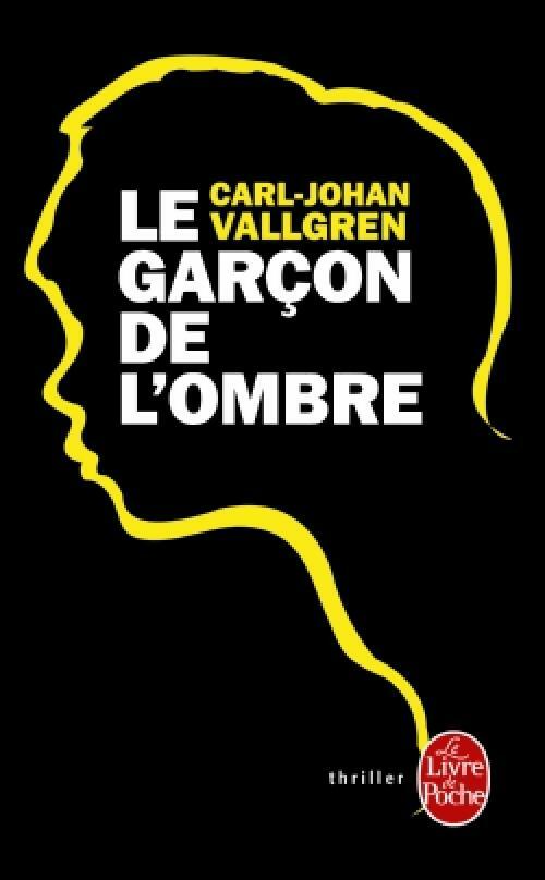 Livrenpoche : Le Garçon de l'ombre - Carl-Johan Vallgren - Livre