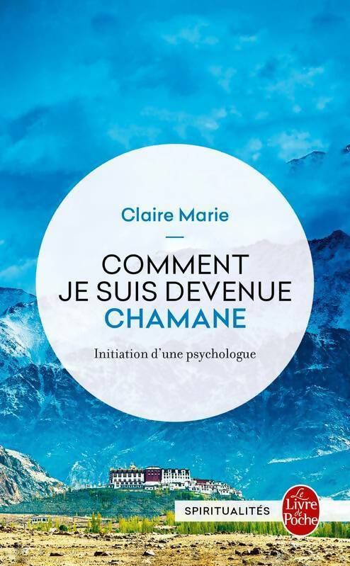 Livrenpoche : Comment je suis devenue chamane - Claire Marie - Livre