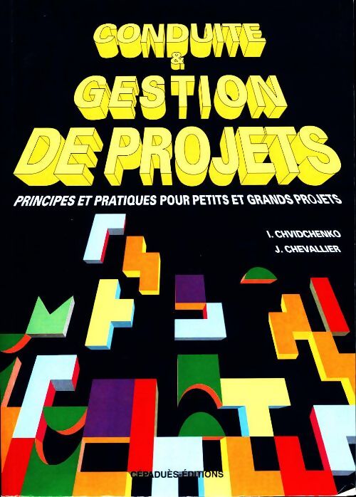 Conduite et gestion de projets - Collectif - Livre