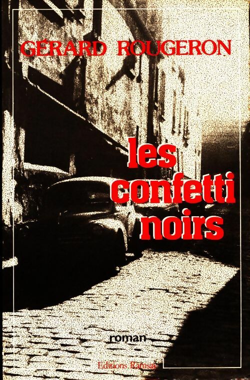 Livrenpoche : Les confetti noirs - Gérard Rougeron - Livre