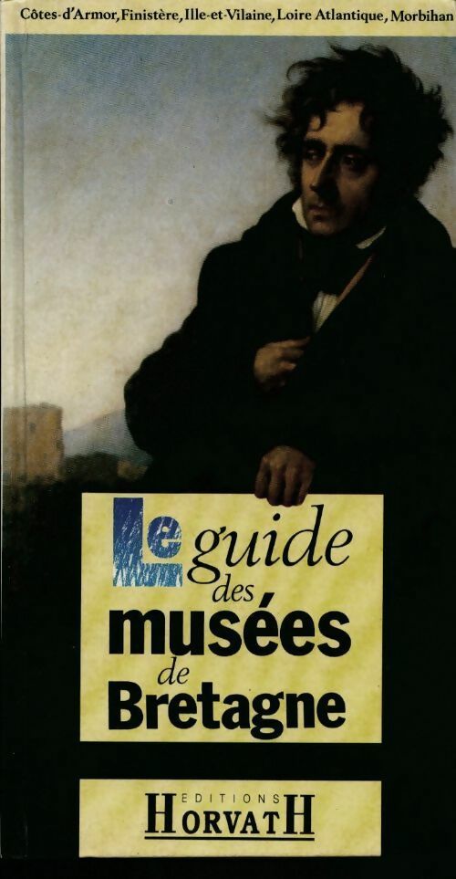 Livrenpoche : Le guide des musées de Bretagne - Collectif - Livre
