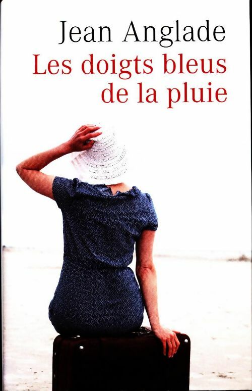 Livrenpoche : Les doigts bleus de la pluie - Jean Anglade - Livre