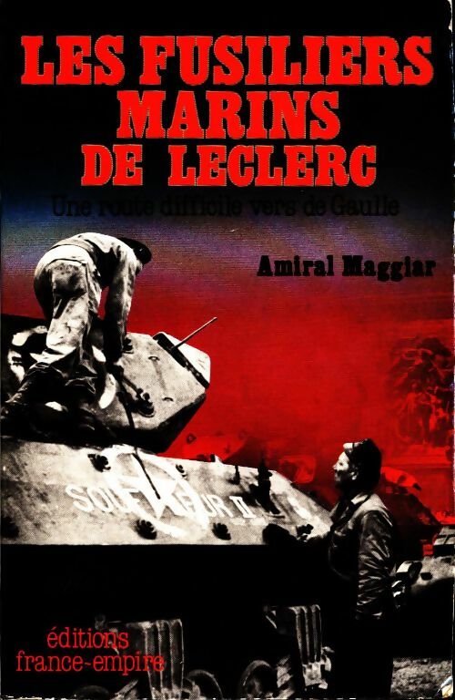 Livrenpoche : Les fusiliers marins de Leclerc - Raymond Maggiar - Livre