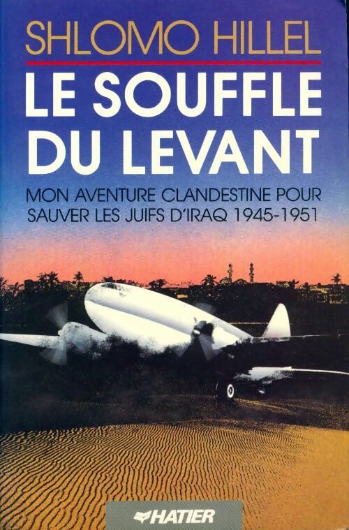 Livrenpoche : Le souffle du levant - Shlomo Hillel - Livre