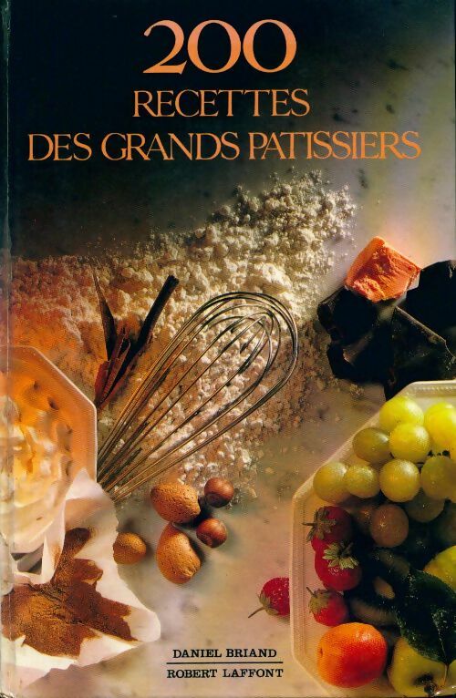 Livrenpoche : 200 recettes des grands pâtissiers - Michel Belin - Livre